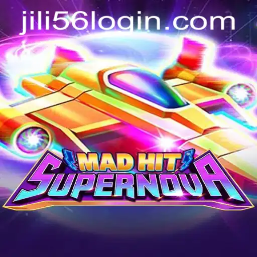 Discover the Thrilling World of MadHitSupernova and the Secret of JiLi56